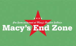 Macy's Game Day Event February 1st - 4th